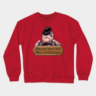 Burgermeister Meisterburger Crewneck Sweatshirt